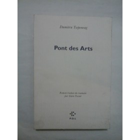 PONT DES ARTS ( dedicatie si autograf )  -  DUMITRU TSEPENEAG (Tepeneag)